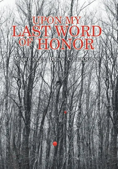 Upon My Last Word of Honor - Hardcover