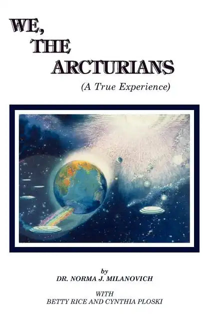 We The Arcturians: A True Experience - Paperback