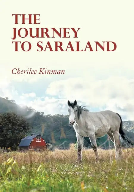 The Journey to Saraland: Mystical Happenings as the Universe Ate Blueberries - Hardcover