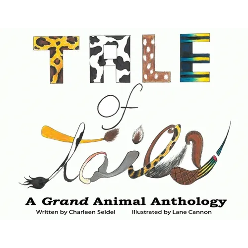 A Tale of Tails: A Grand Animal Anthology - Paperback
