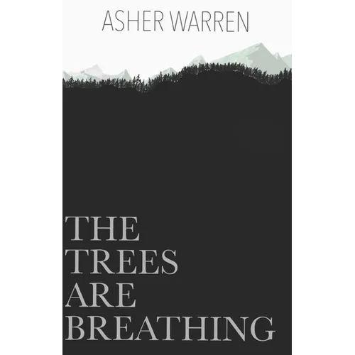 The Trees Are Breathing - Paperback