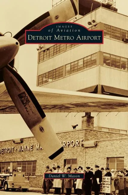 Detroit Metro Airport - Hardcover