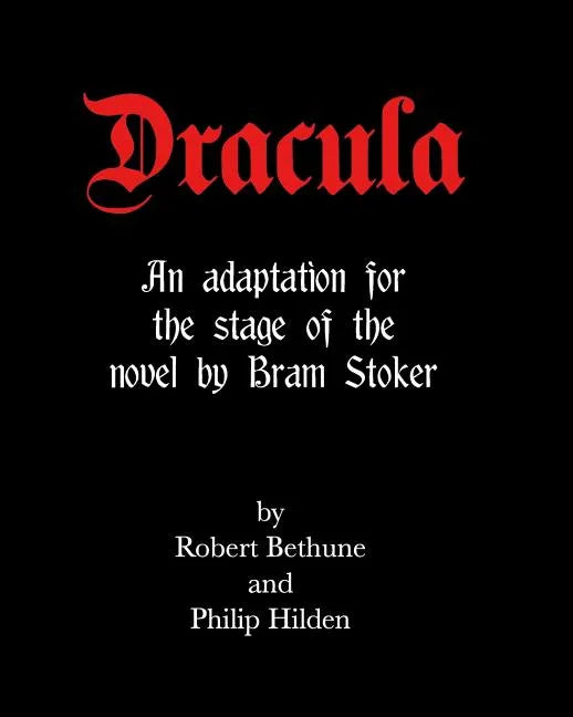 Dracula: An adaptation for the stage of the novel by Bram Stoker. - Paperback