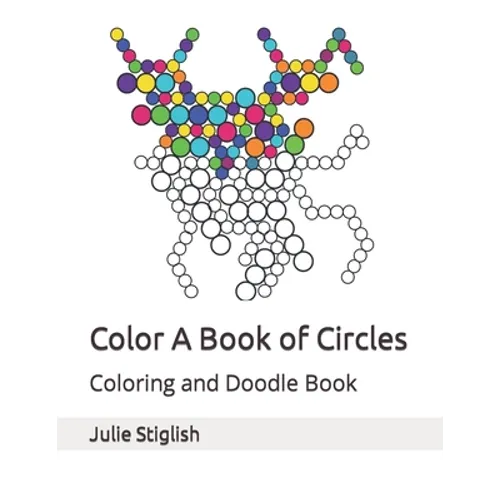 Color A Book of Circles: Coloring and Doodle Book - Paperback