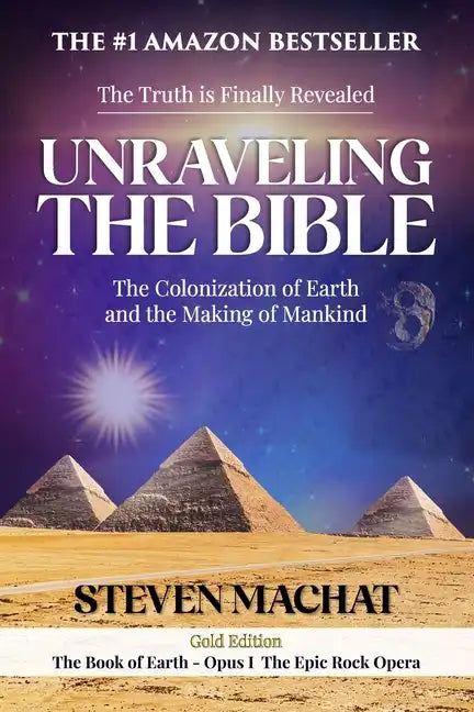 Unraveling the Bible: The Colonization of Earth and the Making of Mankind - Paperback