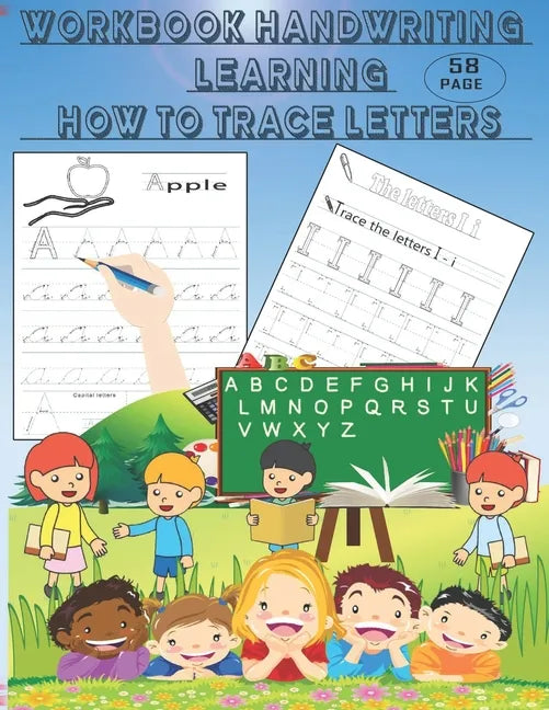 Workbook handwriting learning how to trace letters,: Book handwriting practice paper with dotted lines, This book has 58 pages, size ( 8.5 x 11 inch ) - Paperback