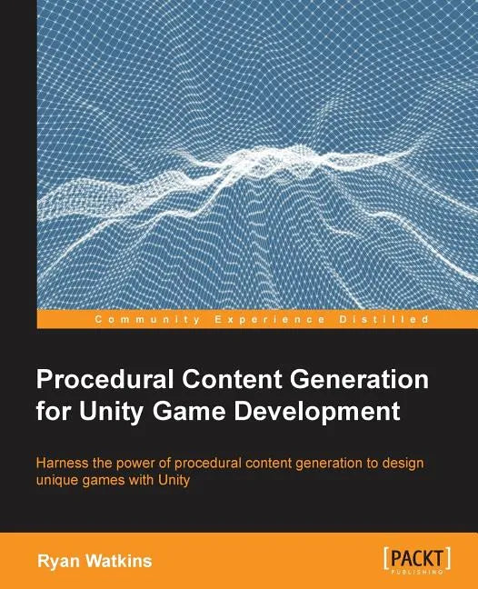 Procedural Content Generation for Unity Game Development - Paperback