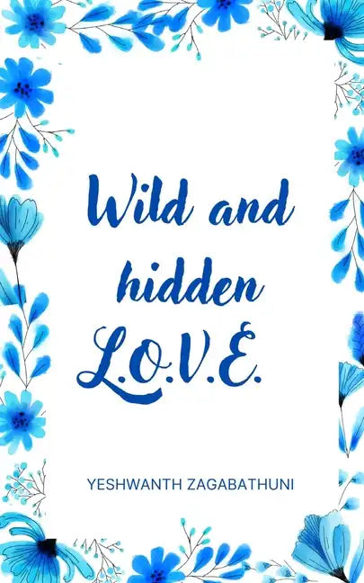 Wild and hidden L.O.V.E. - Paperback