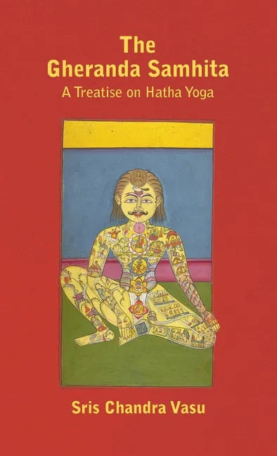 Gheranda Samhita - A Treatise on Hatha Yoga - Hardcover