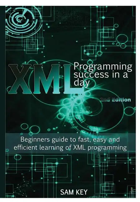 XML Programming Success In A Day - Hardcover