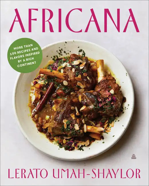 Africana: More Than 100 Recipes and Flavors Inspired by a Rich Continent - Hardcover