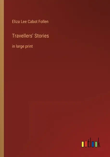 Travellers' Stories: in large print - Paperback