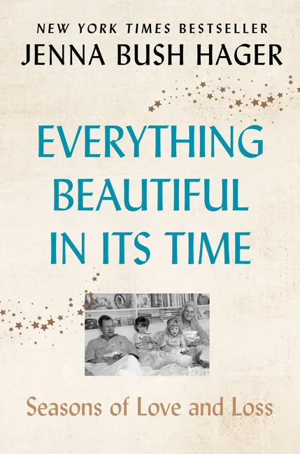 Everything Beautiful in Its Time: Seasons of Love and Loss - Paperback