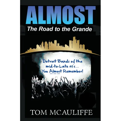 Almost - The Road to the Grande - Paperback