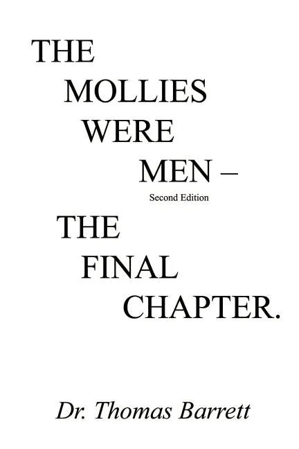 The Mollies Were Men (Second Edition): The Final Chapter - Paperback