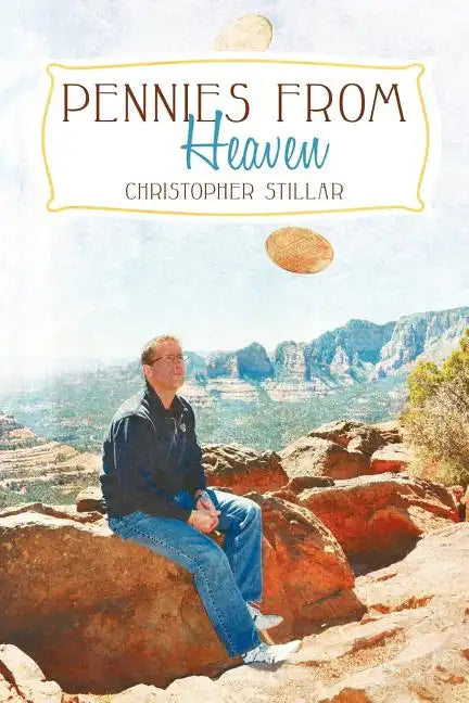 Pennies from Heaven: A Medium's Two Cents on Life and Death - Paperback