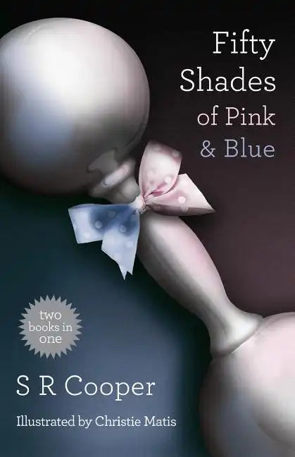 Fifty Shades of Pink & Blue: Two Books in One - Paperback