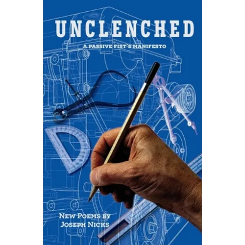 Unclenched: a passive fist's manifesto - Paperback