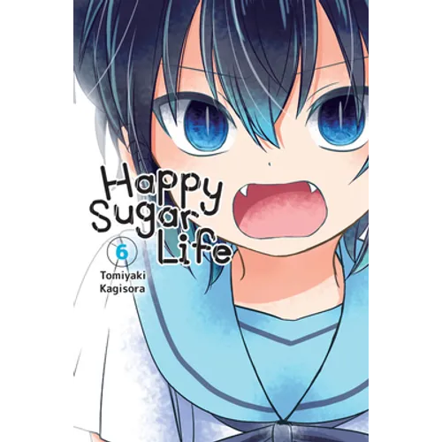 Happy Sugar Life, Vol. 6 - Paperback