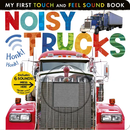 Noisy Trucks: Includes 6 Sounds and an On/Off Switch on the Back Cover! - Board Book