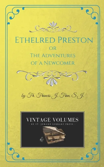 Ethelred Preston: The Adventures of a Newcomer - Paperback