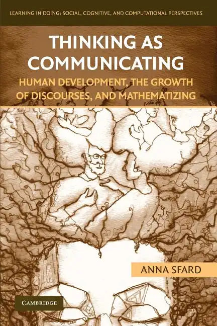 Thinking as Communicating: Human Development, the Growth of Discourses, and Mathematizing - Paperback