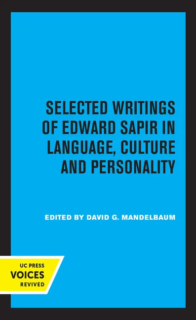 Selected Writings of Edward Sapir in Language, Culture and Personality - Paperback