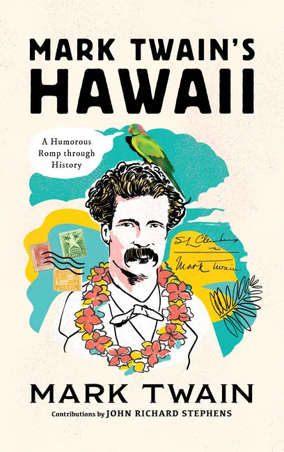 Mark Twain's Hawaii: A Humorous Romp Through History - Hardcover