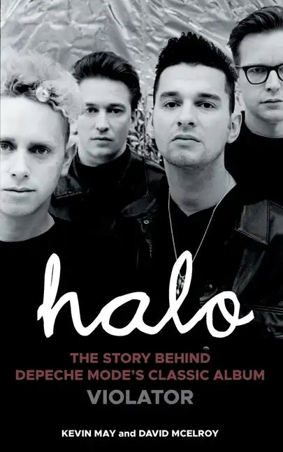 Halo: The Story Behind Depeche Mode's Classic Album Violator - Paperback