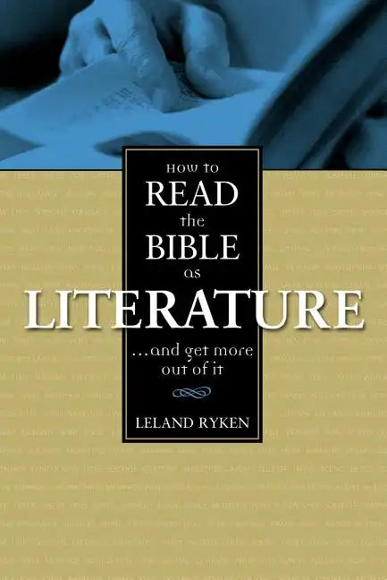 How to Read the Bible as Literature: . . . and Get More Out of It - Paperback