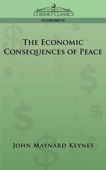 The Economic Consequences of Peace - Paperback