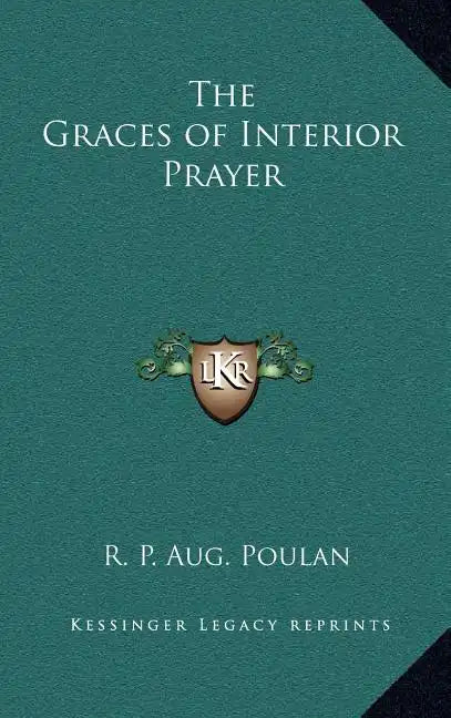The Graces of Interior Prayer - Hardcover