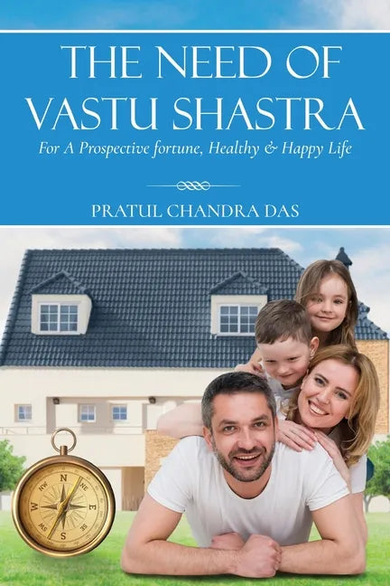The Need of Vastu Shastra - Paperback