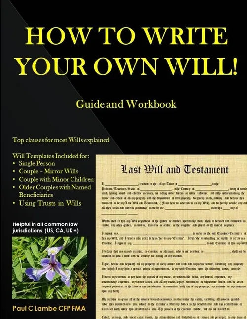 HOW TO WRITE YOUR OWN WILL! Guide and Workbook - Paperback