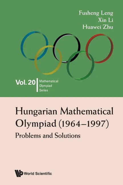 Hungarian Mathematical Olympiad (1964-1997): Problems and Solutions - Paperback