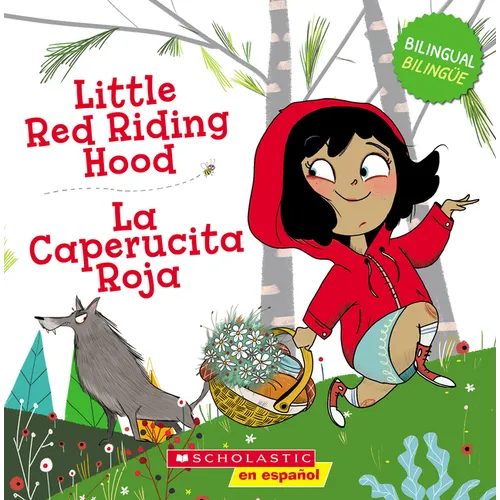 Little Red Riding Hood / La Caperucita Roja (Scholastic Bilingual) - Paperback