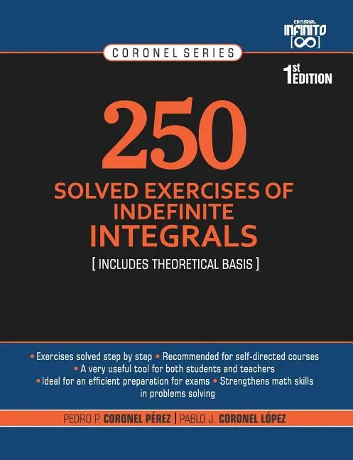 250 Solved Exercises of Indefinite Integrals: Includes theoretical basis - Paperback