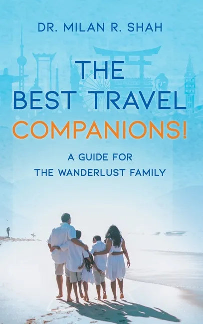 The Best Travel Companions!: A Guide for the Wanderlust Family - Hardcover