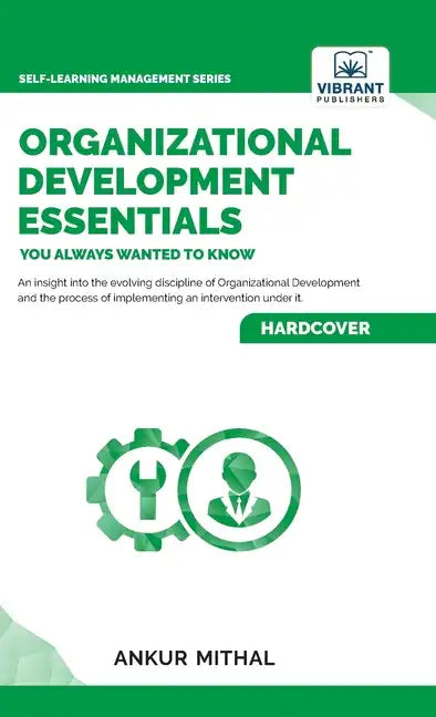 Organizational Development Essentials You Always Wanted To Know - Hardcover