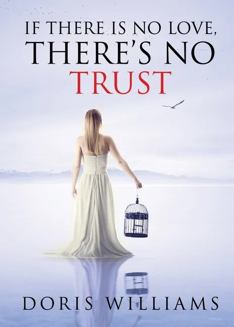 If There Is No Love, There's No Trust - Paperback