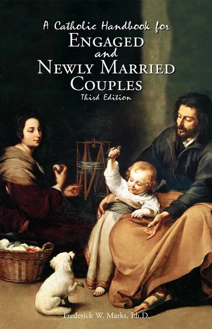 A Catholic Handbook for Engaged and New Married Couples - Paperback