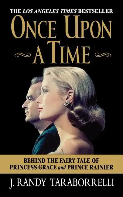 Once Upon a Time: Behind the Fairy Tale of Princess Grace and Prince Rainier - Paperback
