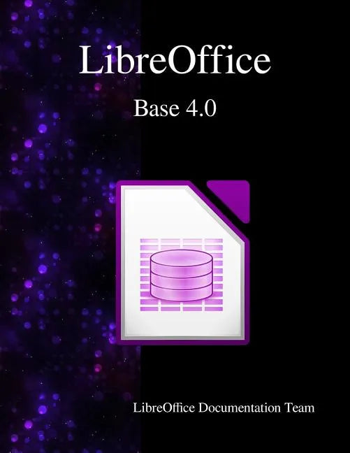 LibreOffice Base 4.0 - Paperback