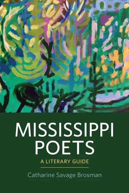 Mississippi Poets: A Literary Guide - Hardcover