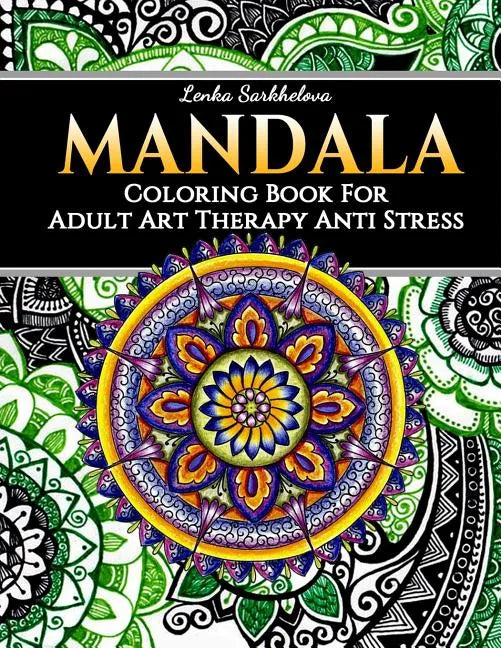 Mandala Coloring Book for Adult - Art Therapy Anti Stress: Mandala Coloring Books - Paperback