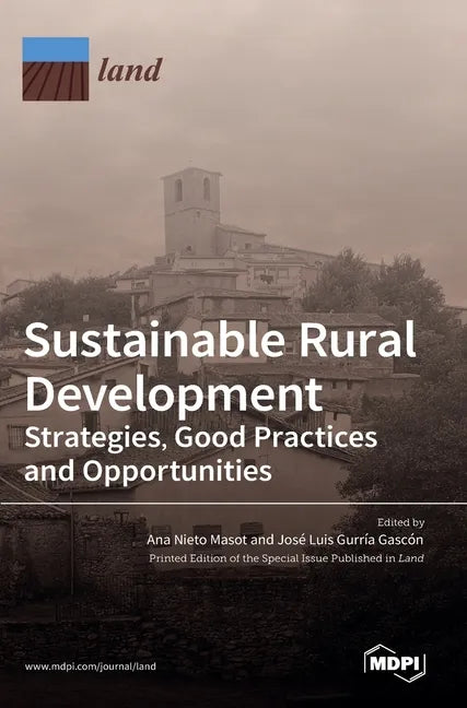 Sustainable Rural Development: Strategies, Good Practices and Opportunities - Hardcover