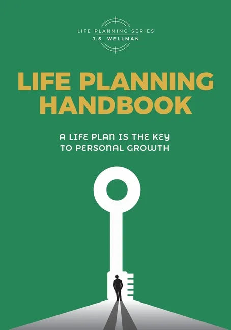 Life Planning Handbook: A life plan is the key to personal growth - Paperback