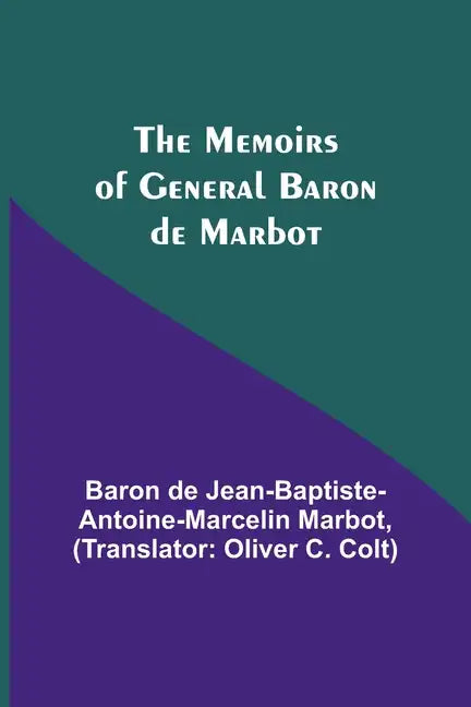 The Memoirs of General Baron de Marbot - Paperback
