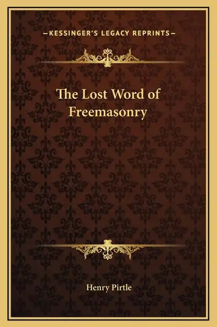 The Lost Word of Freemasonry - Hardcover