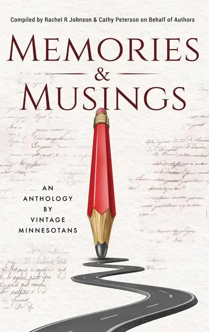 Memories & Musings: An Anthology By Vintage Minnesotans - Hardcover